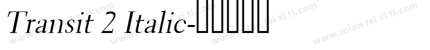 Transit 2 Italic字体转换